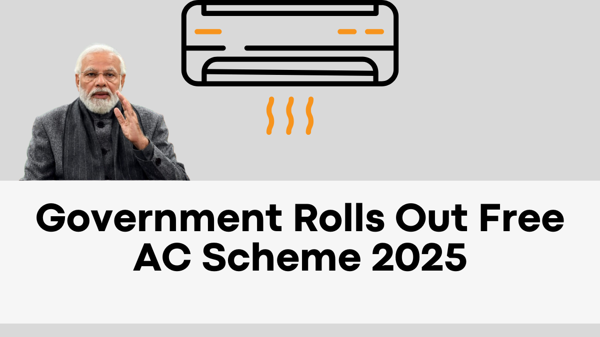 Government Rolls Out Free AC Scheme 2025 – Upgrade to 5-Star Models & Cut Power Costs!