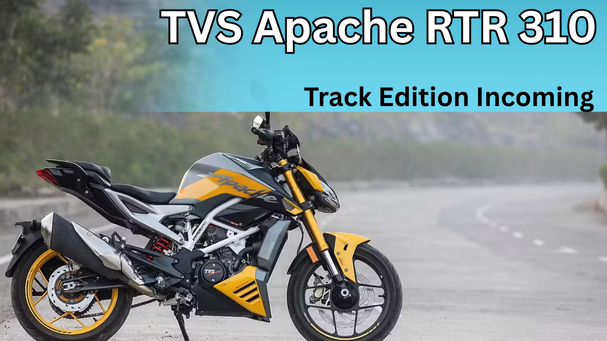 TVS Apache RTR 310 – Track Edition Incoming